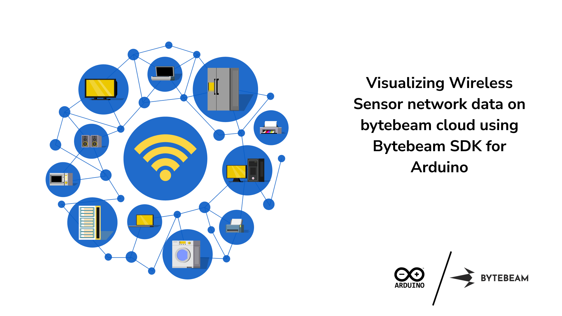 Visualizing Wireless Sensor network data on bytebeam cloud using Bytebeam SDK for Arduino
