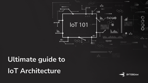 A Comprehensive Guide To IoT Architecture