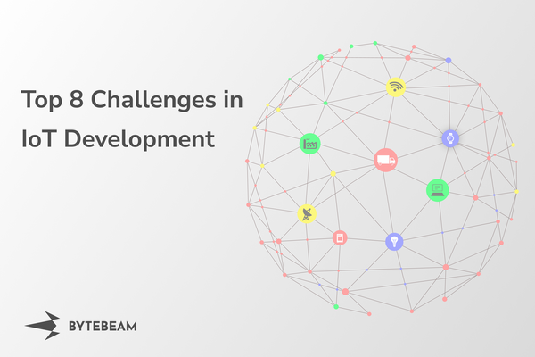 Top 8 Challenges in IoT Development—and How to Overcome Them
