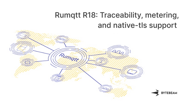 Rumqtt release R18: Traceability, metering and native-TLS support
